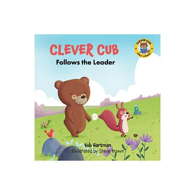 Clever Cub Follows the Leader - (Clever Cub Bible Stories) by Bob Hartman (Paperback)