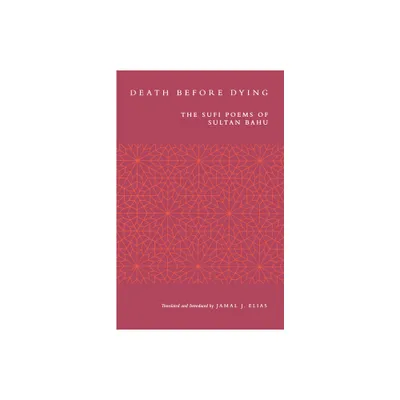 Death Before Dying - by Sultan Bahu (Paperback)