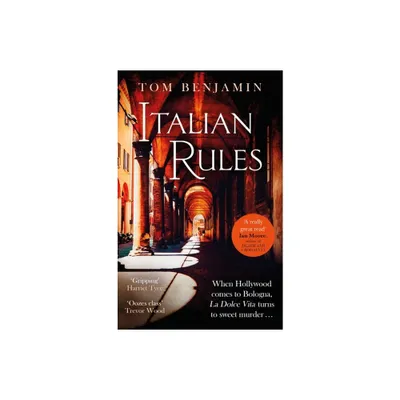 Italian Rules - (Daniel Leicester) by Tom Benjamin (Paperback)