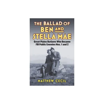 The Ballad of Ben and Stella Mae - by Matthew Cecil (Hardcover)