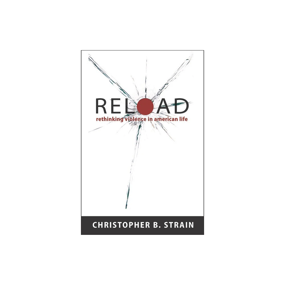 Reload - by Christopher B Strain (Paperback)