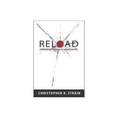 Reload - by Christopher B Strain (Paperback)