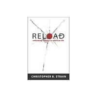 Reload - by Christopher B Strain (Paperback)