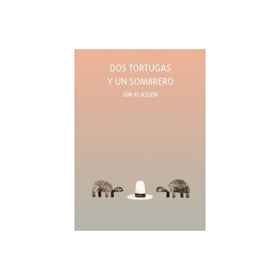 DOS Tortugas Y Un Sombrero - (Somos8) by Jon Klassen (Hardcover)