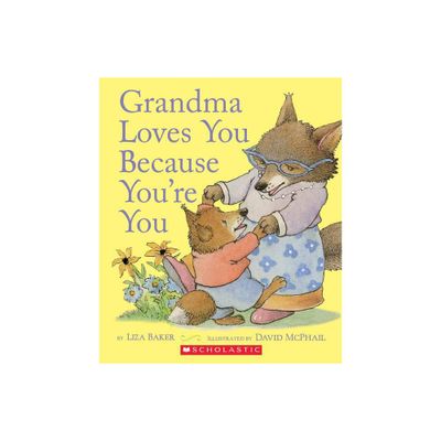 Grandma Loves You Because YouRe You - By Liza Baker ( Hardcover )