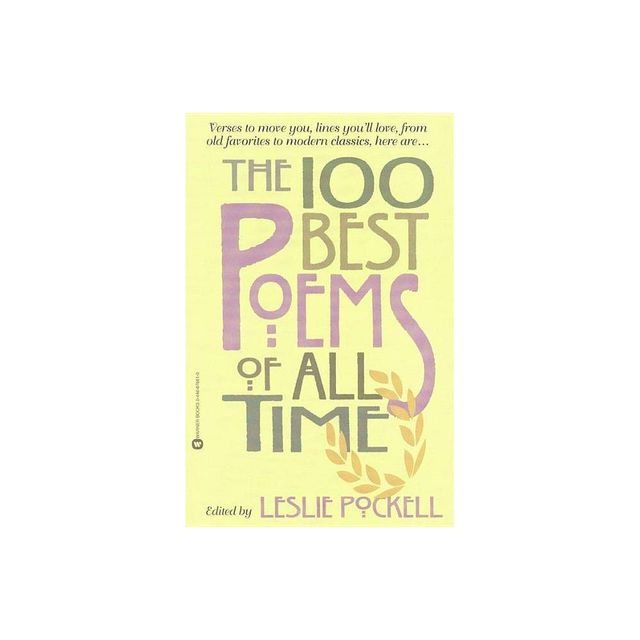 The 100 Best Poems of All Time - by Leslie Pockell (Paperback)