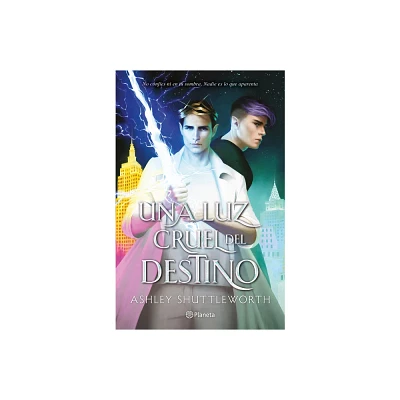 Una Luz Cruel del Destino / A Cruel and Fated Light - (Astro / Hollow Star) by Ashley Shuttleworth (Paperback)