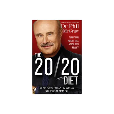 The 20/20 Diet - by Phil McGraw (Hardcover)