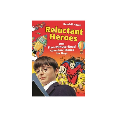 Reluctant Heroes - by Kendall Haven (Paperback)