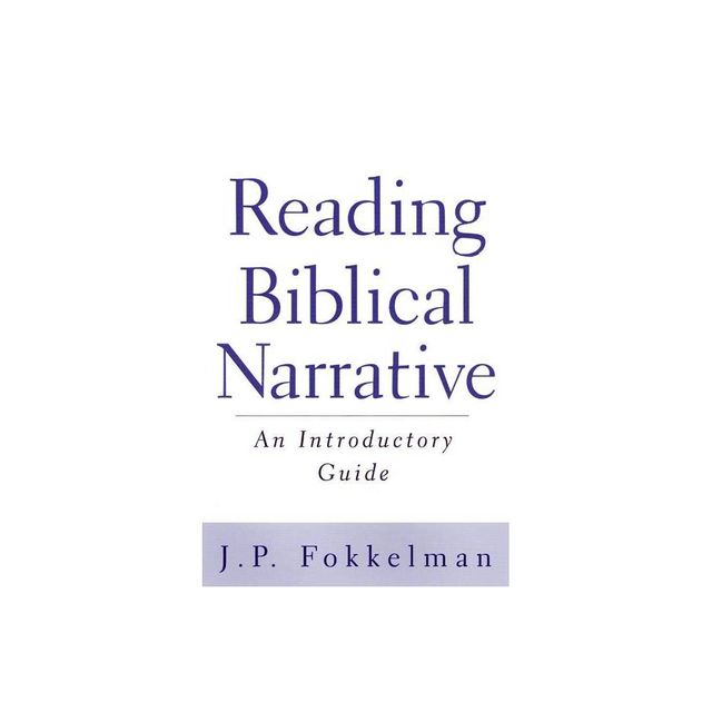 Reading Biblical Narrative - by Fokkelman (Paperback)