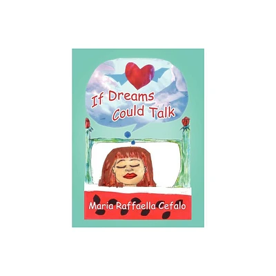 If Dreams Could Talk - by Maria Raffaella Cefalo (Hardcover)