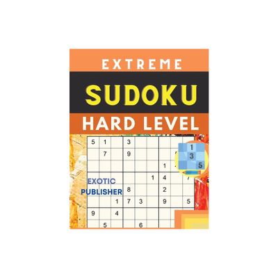 Hard to Extreme Large Print Sudoku - by Exotic Publisher (Paperback)