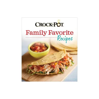 Crockpot Family Favorite Recipes - by Publications International Ltd (Hardcover)