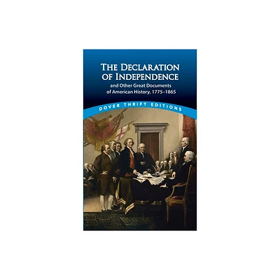 The Declaration of Independence and Other Great Documents of American History - (Dover Thrift Editions: American History) by John Grafton