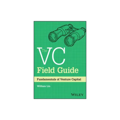 The VC Field Guide - by William Lin (Hardcover)