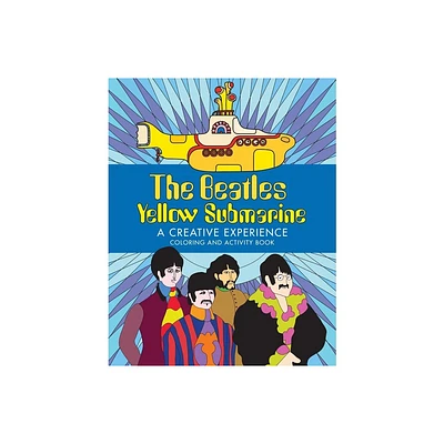 The Beatles Yellow Submarine a Creative Experience - by Insight Editions (Paperback)