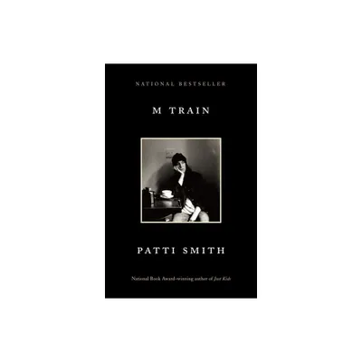 M Train - by Patti Smith (Paperback)