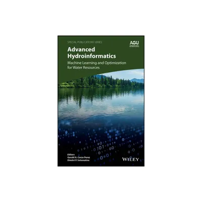 Advanced Hydroinformatics - (Special Publications) by Gerald A Corzo Perez & Dimitri P Solomatine (Hardcover)