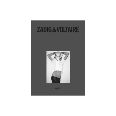 Zadig & Voltaire - by Thierry Gillier (Hardcover)