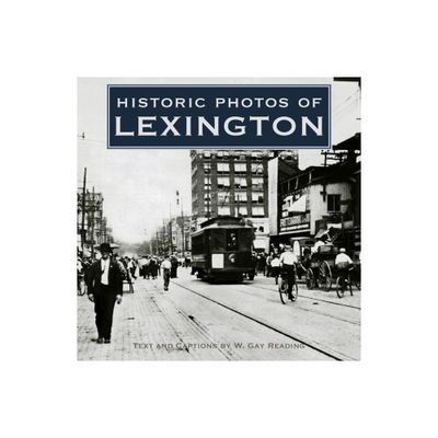 Historic Photos of Lexington - (Hardcover)