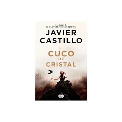 El Cuco de Cristal / The Crystal Cuckoo - by Javier Castillo (Paperback)