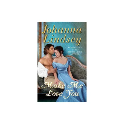 Make Me Love You (Reprint) (Paperback) (Johanna Lindsey)