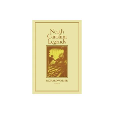 North Carolina Legends - by Richard Walser (Paperback)