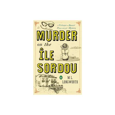 Murder on the Ile Sordou - (Provenal Mystery) by M L Longworth (Paperback)