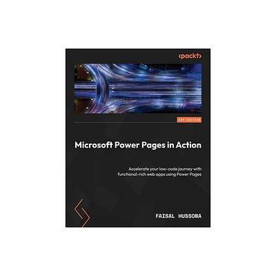 Microsoft Power Pages in Action - by Faisal Hussona (Paperback)