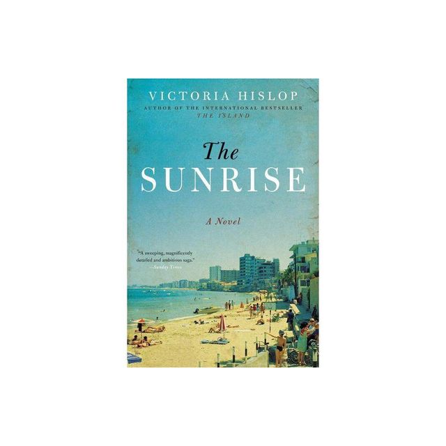 The Sunrise - by Victoria Hislop (Paperback)