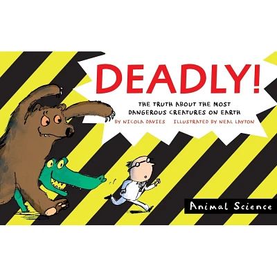 Deadly! - (Animal Science) by Nicola Davies (Paperback)