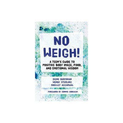 No Weigh! - by Shelley Aggarwal & Signe Darpinian & Wendy Sterling (Paperback)