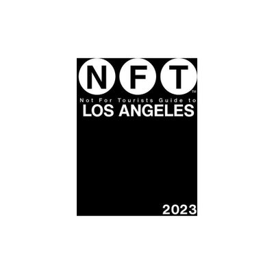 Not for Tourists Guide to Los Angeles 2023 - (Not for Tourists Guides) (Paperback)