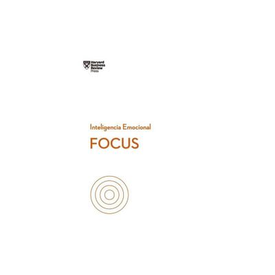 Focus (Focus Spanish Edition) - (Serie Inteligencia Emocional) by Daniel Goleman & Heidi Grant & Amy Jen Su (Paperback)