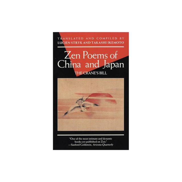 Zen Poems of China & Japan - (Evergreen Book) by Lucien Stryk & Takashi Ikemoto (Paperback)