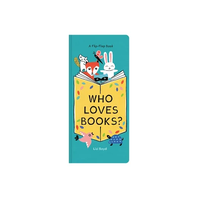 Who Loves Books? - by Lizi Boyd (Board Book)