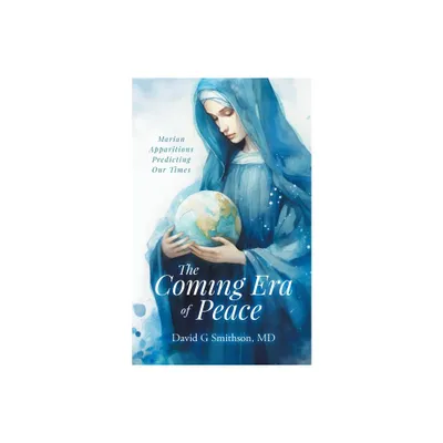 The Coming Era of Peace - by David G Smithson (Paperback)