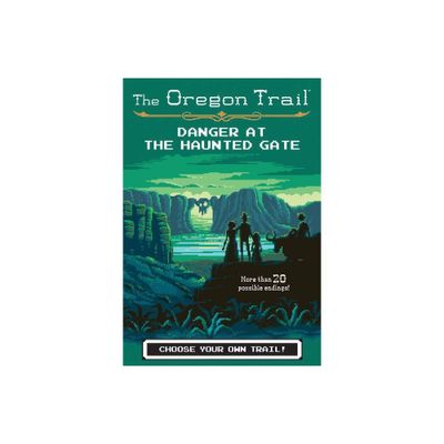 The Oregon Trail: Danger at the Haunted Gate - by Jesse Wiley (Paperback)