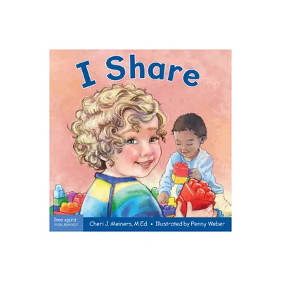 I Share - (Learning about Me & You Board Books) by Cheri J Meiners (Board Book)