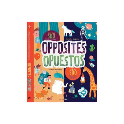 Opposites - Opuestos - by Magda Gargulakova (Hardcover)