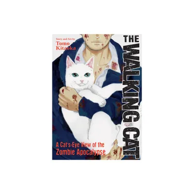 The Walking Cat: A Cats-Eye-View of the Zombie Apocalypse (Omnibus Vol. 1-3) - by Tomo Kitaoka (Paperback)