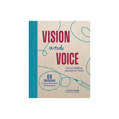 Vision and Voice - (Art-Making Journals) by Caren Sacks (Hardcover)