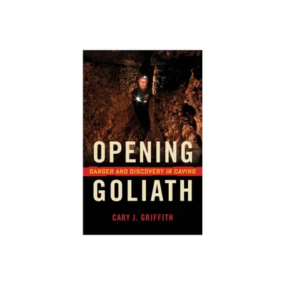 Opening Goliath - by Cary J Griffith (Paperback)