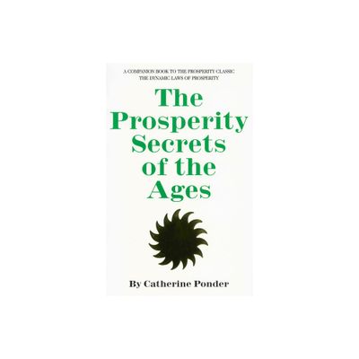 The Prosperity Secrets of the Ages - by Catherine Ponder (Paperback)