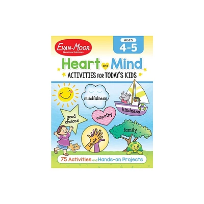 Heart and Mind Activities for Todays Kids Workbook, Age 4 - 5 - by Evan-Moor Educational Publishers (Paperback)