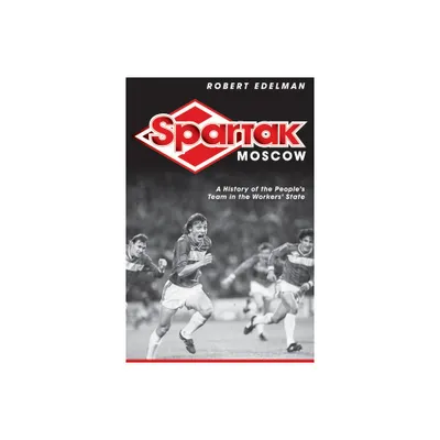 Spartak Moscow - By Robert Edelman (paperback) : Target