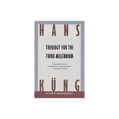 Theology for the Third Millennium - by Hans Kung (Paperback)