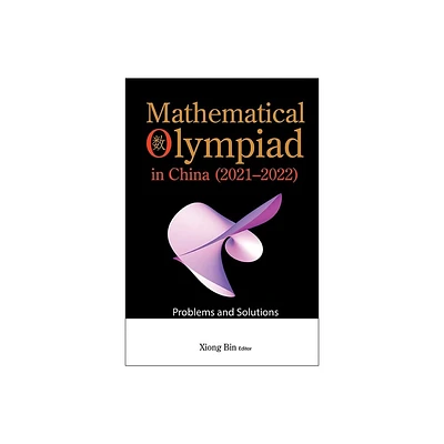 Mathematical Olympiad in China (2021-2022): Problems and Solutions