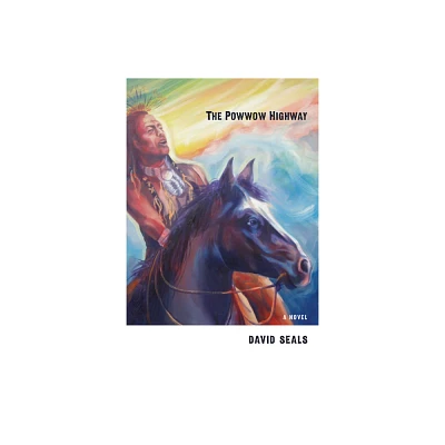 The Powwow Highway - by David Seals (Paperback)