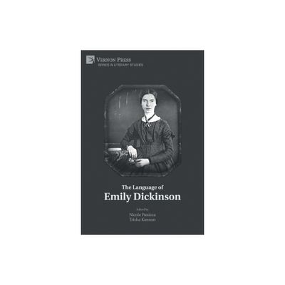 The Language of Emily Dickinson - (Literary Studies) by Nicole Panizza & Trisha Kannan (Paperback)